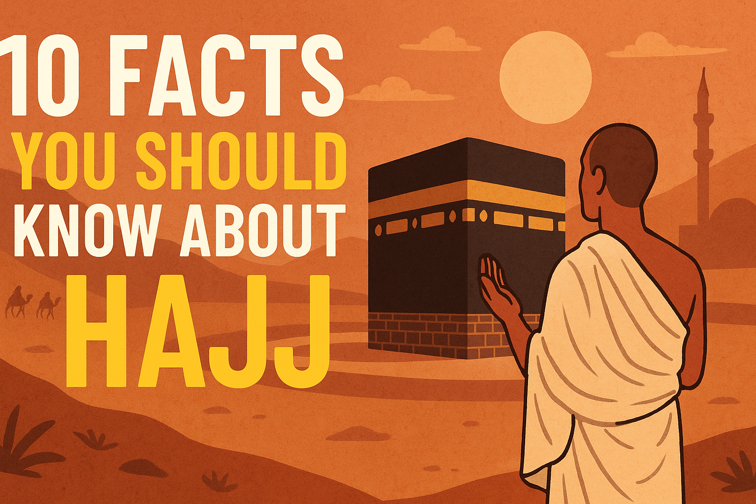 10 Facts You Should Know About Hajj